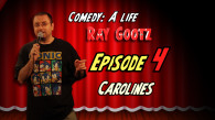 Comedy: A Life - Ray Gootz - Episode 4 "Caroline's"