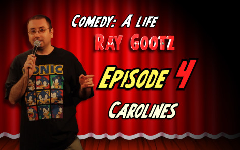 Comedy: A Life - Ray Gootz - Episode 4 "Caroline's"